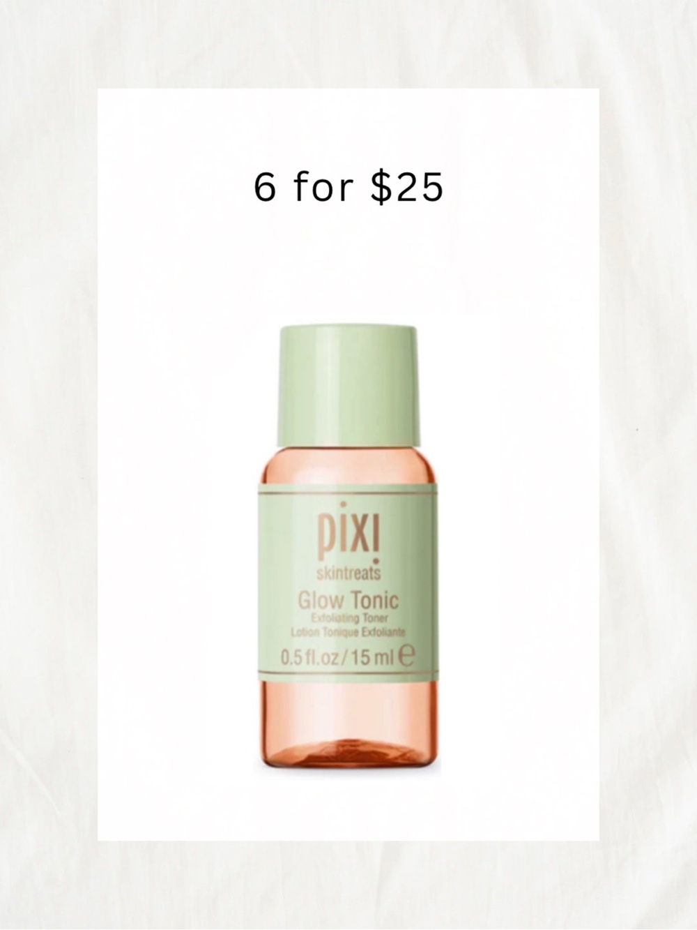 6/$25 • Pixi Glow Tonic